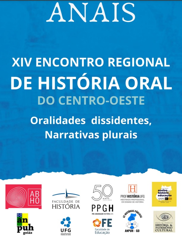 					Visualizar 2024: XIV - Encontro Regional de História Oral do Centro-Oeste: oralidades dissidentes, narrativas plurais 
				